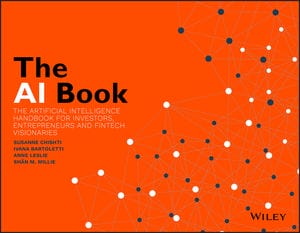 The AI Book: The Artificial Intelligence Handbook for Investors, Entrepreneurs and FinTech Visionaries, reviewed