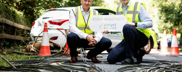 Enet Unveils €50m+ Investment to Develop Significant Expansion of Fibre Networks