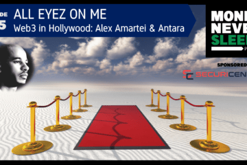 MoneyNeverSleeps: Web3 in Hollywood with Alex Amartei's Antara