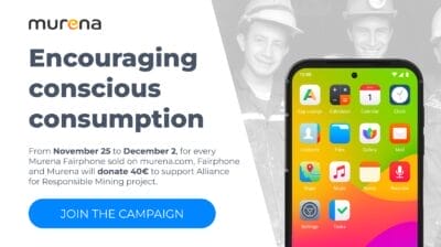 Murena and Fairphone announce Black Friday campaign supporting ethical gold mining in smartphone manufacturing