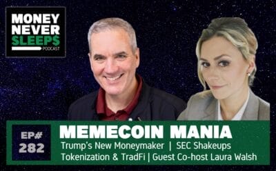 MoneyNeverSleeeps: Trump Memecoin Mania, SEC Shakeups and the Future of Finance with Laura Walsh