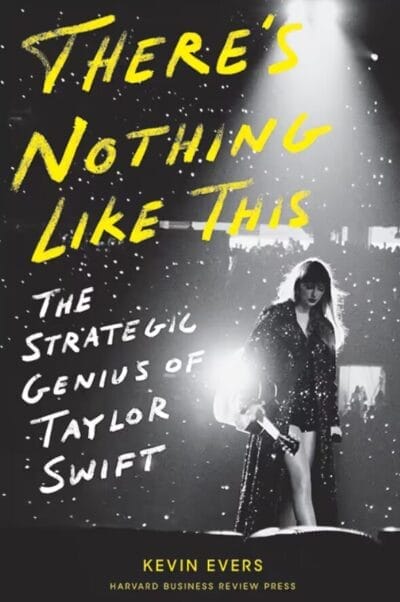 There’s Nothing Like This: The Strategic Genius of Taylor Swift, reviewed